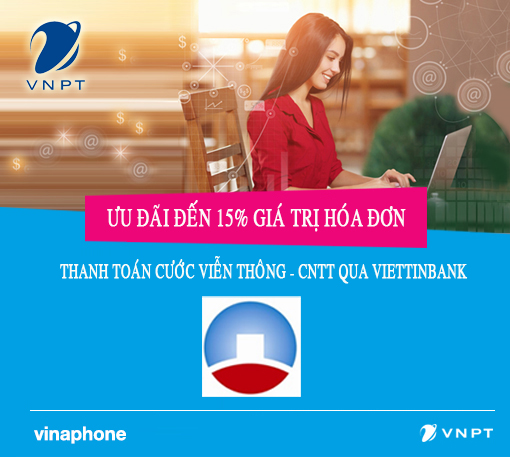 Hoàn tiền khi thanh toán cước Viễn thông CNTT của VNPT qua VietinBank