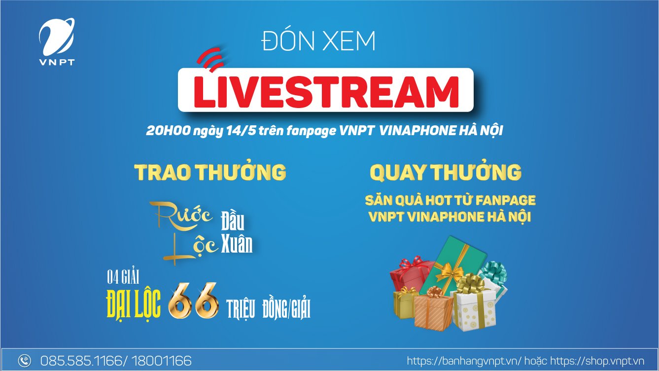 Thông báo: Sự kiện Live stream ngày 14/05 tại Fanpage VNPT VinaPhone Hà Nội