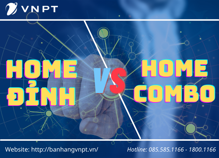 Gói cước combo VNPT Home Đỉnh có gì khác biệt so với các gói khác?