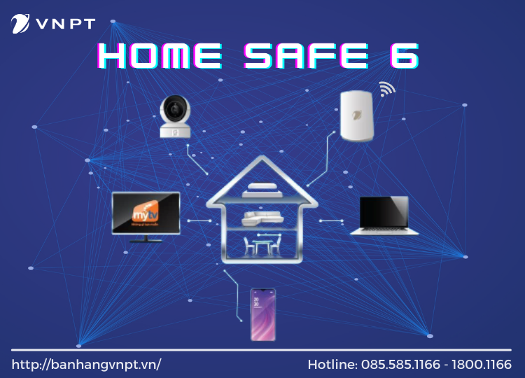 Home Safe 6 VNPT - Combo hoàn hảo cho mọi gia đình