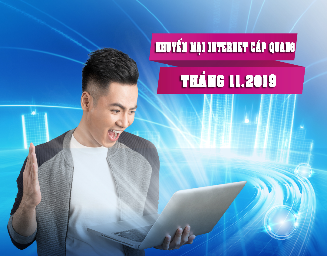 Khuyến mại lắp mạng internet VNPT trong tháng 11.2019