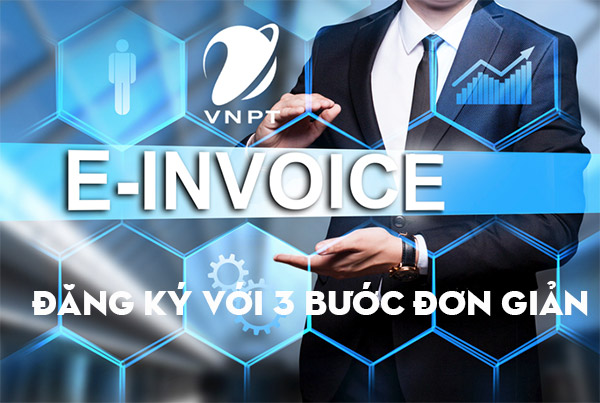 Hóa đơn điện tử VNPT và những điều cần biết