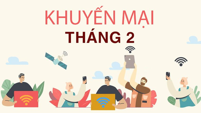 Khuyến mại lắp mạng Internet VNPT tháng 2 năm 2022