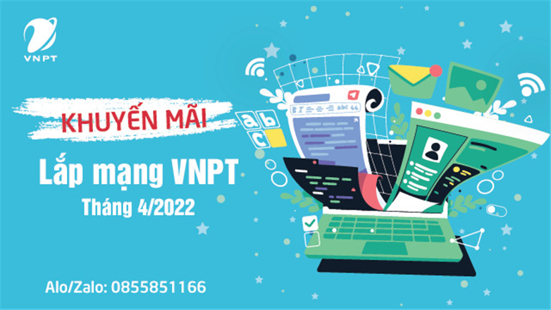 Khuyến mại lắp mạng Internet VNPT tháng 4 năm 2022