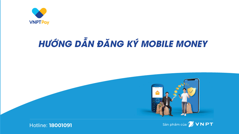 Hướng dẫn đăng ký Mobile Money Vinaphone