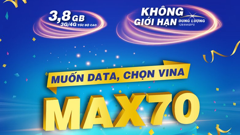 Đăng ký gói cước MAX Vinaphone nhận 3.8GB Data giá chỉ 70.000đ
