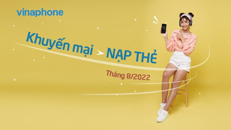 Lịch khuyến mãi nạp thẻ trả trước VinaPhone tháng 8/2022 