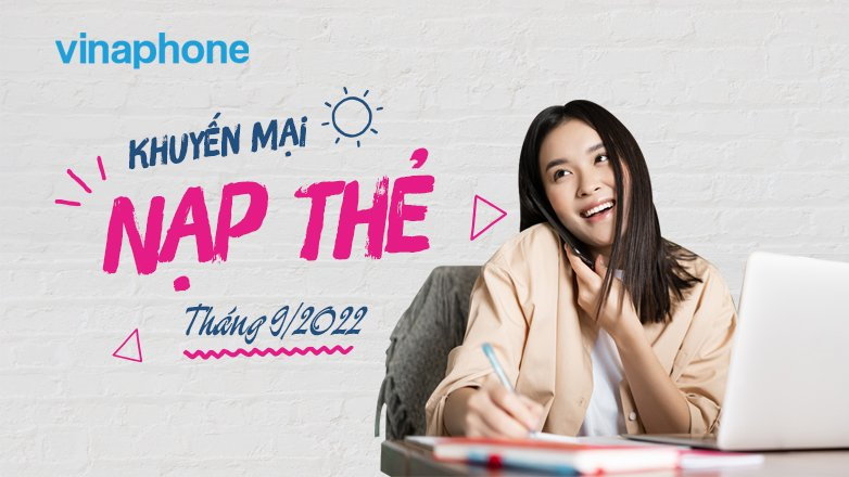 Lịch khuyến mãi VinaPhone tặng tiền, data trong tháng 9/2022