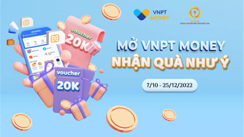 HƯỞNG ỨNG NGÀY CHUYỂN ĐỔI SỐ QUỐC GIA: Mở VNPT Money - Nhận quà như ý