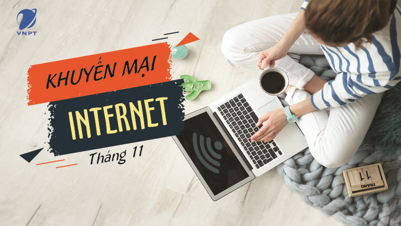 Ưu đãi hấp dẫn khi lắp mạng VNPT tháng 11.2022
