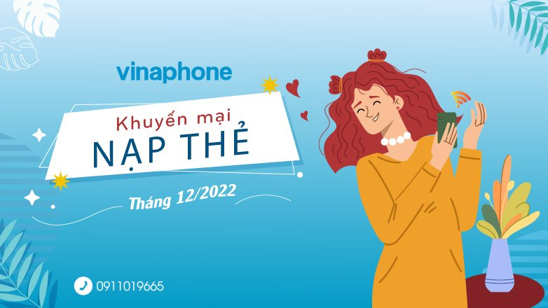 Tháng 12/2022 VinaPhone khuyến mãi nạp thẻ ngày nào?