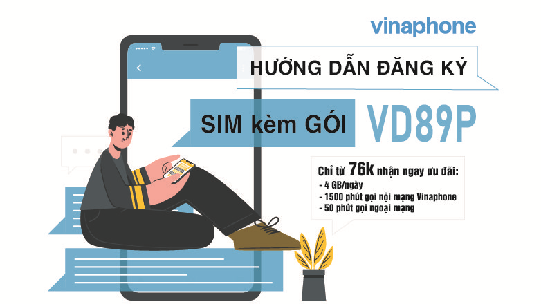 Hướng dẫn đăng ký sim kèm gói VD89P Vinaphone ưu đãi 120GB và 1550 phút