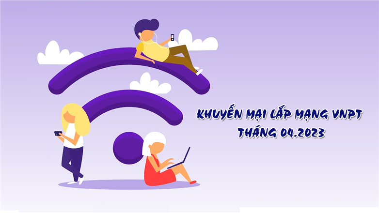 Khuyến mại lắp mạng VNPT tháng 4 2023