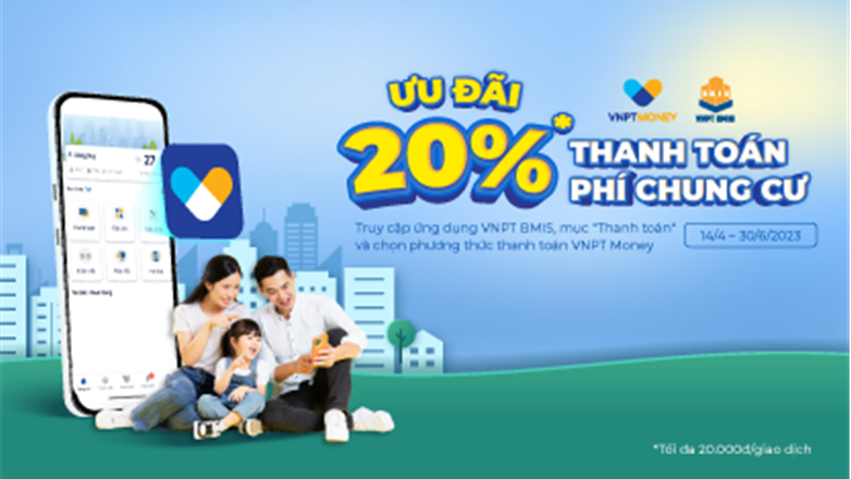 Nộp phí chung cư tiết kiệm 20% qua VNPT Money