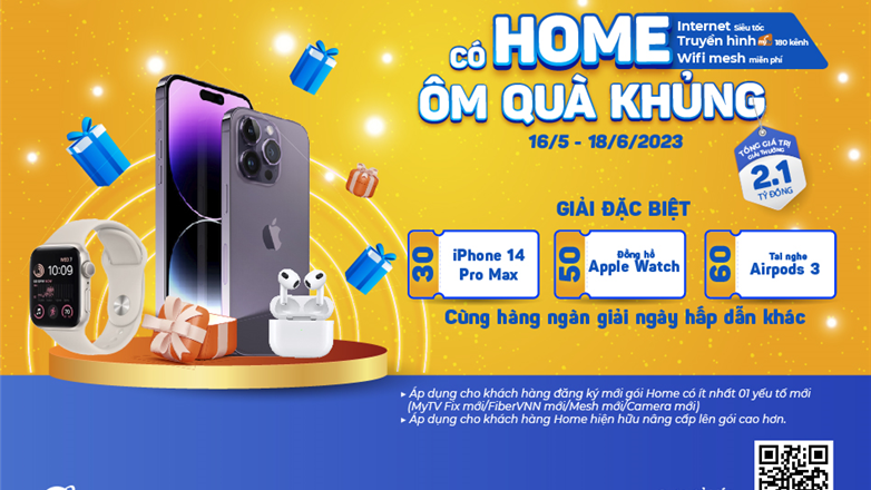  VNPT tung khuyến mại khủng “Có Home – Ôm quà khủng” đón hè trị giá hơn 2 tỷ đồng