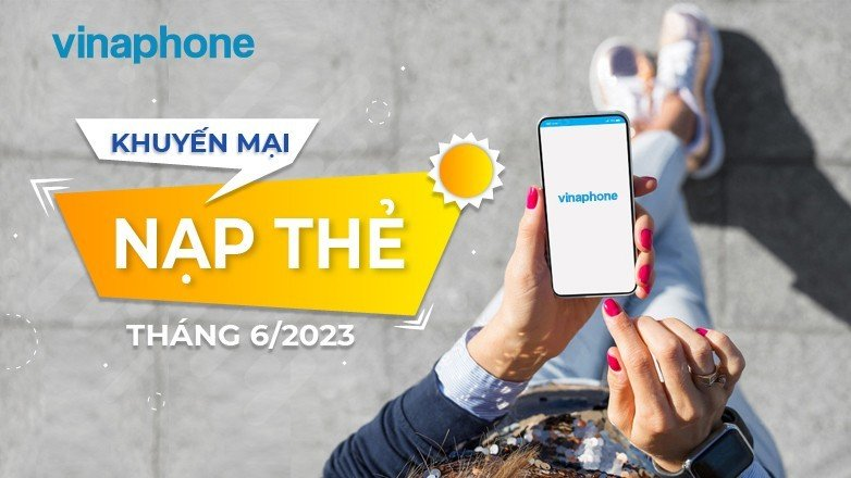 Tổng hợp các ngày VinaPhone khuyến mãi tháng 6/2023