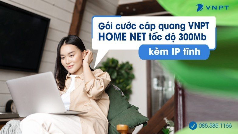 Gói cước cáp quang VNPT HOME NET tốc độ 350Mb kèm IP tĩnh