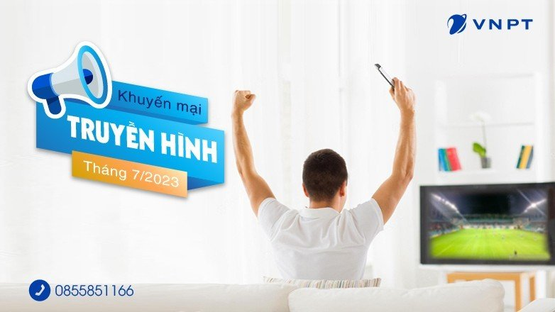 Khuyến mại lắp truyền hình VNPT tháng 07/2023