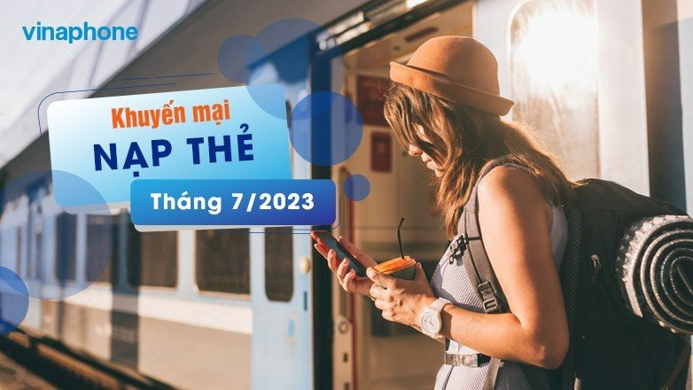 VinaPhone khuyến mãi nạp thẻ tháng 7/2023 tặng 20%, data