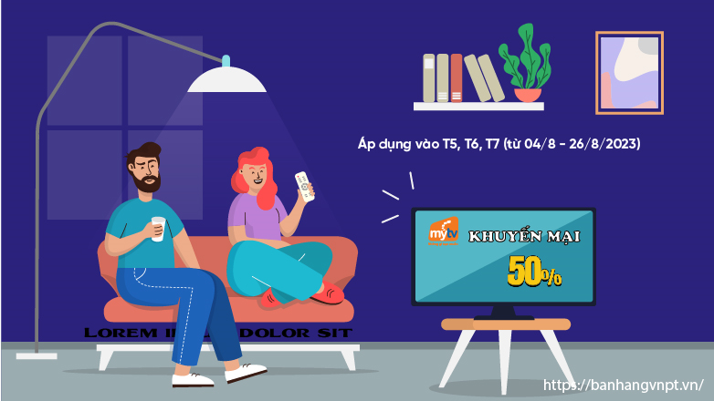 Khuyến mại giảm 50% gói cước MyTV Mobile trong tháng 8.2023