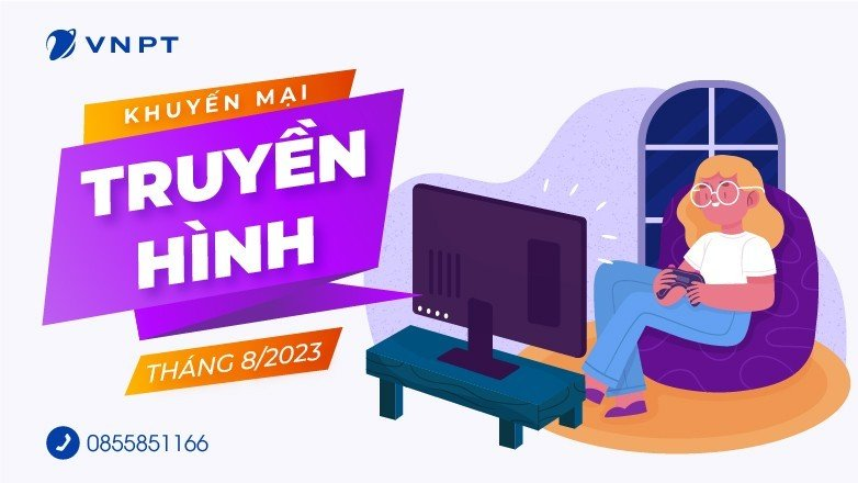 Khuyến mại lắp truyền hình VNPT tháng 08/2023