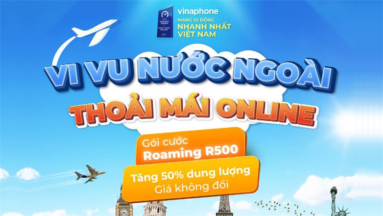 Đón mùa Lễ Hội, VinaPhone nâng 50% dung lượng gói Data Roaming, giá không đổi