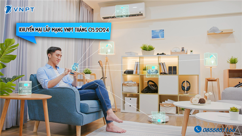 Khuyến mại lắp mạng Internet VNPT tháng 5 năm 2024