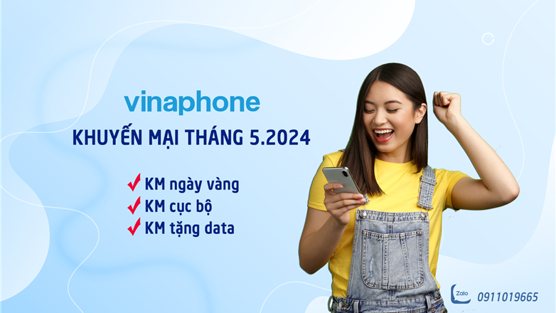 Khuyến mại VinaPhone tháng 5.2024: Tặng tiền + data