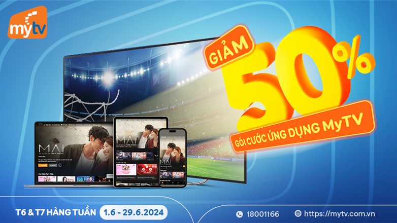 Giải nhiệt chào hè: Giảm 50% gói cước Ứng dụng MyTV