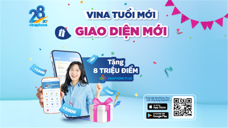 Nâng tầm trải nghiệm cùng kho quà “khủng” tri ân khách hàng dịp sinh nhật VinaPhone 28 tuổi