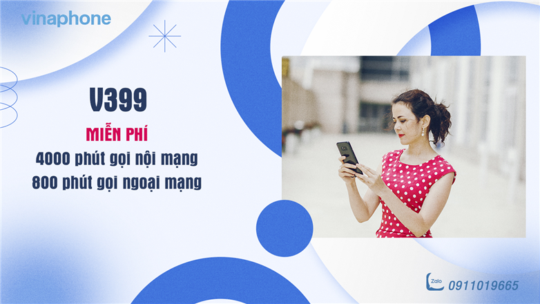 Đăng ký gói V399 VinaPhone miễn phí gọi thoại đến 4800 phút