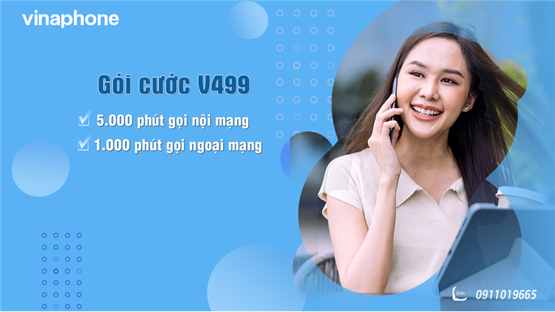 Đăng ký gói cước V499 của VinaPhone nhận ngay ưu đãi gọi khủng đến 6000 phút