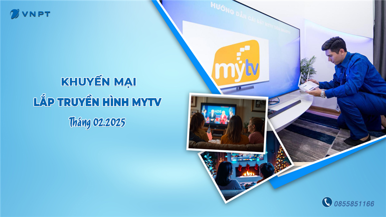 Khuyến mại lắp đặt truyền hình MyTV tháng 02.2025