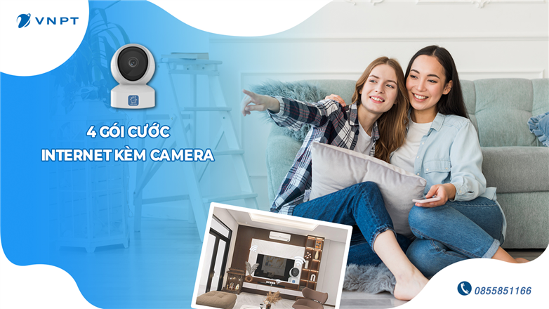 4 gói cước Internet kèm camera mới nhất của VNPT 