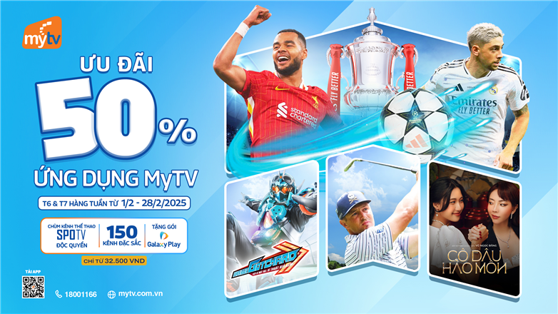 Ưu đãi mới nhất: MyTV giảm giá 50% gói cước dành cho đa nhà mạng