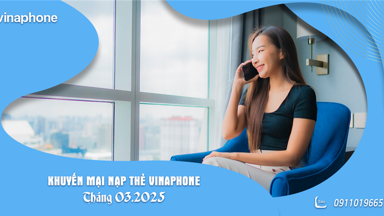 Vinaphone khuyến mại nạp thẻ Tháng 3/2025 vào những ngày nào?