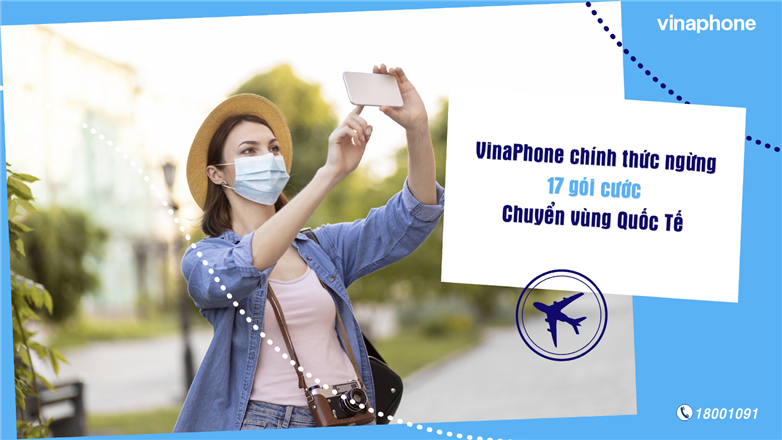 VinaPhone chính thức dừng bán 17 gói cước chuyển vùng Quốc Tế