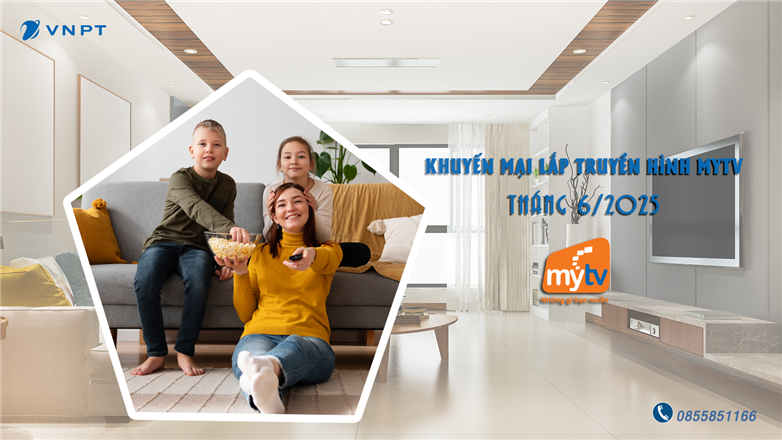 Lắp truyền hình MyTV tháng 6/2025, tặng thêm 1 tháng sử dụng