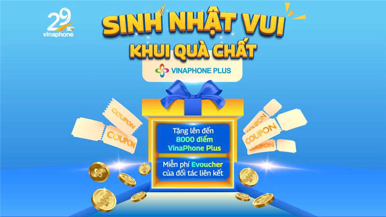 Ưu đãi lớn mừng 29 năm VinaPhone: Tặng đến 8000 điểm & eVoucher hấp dẫn