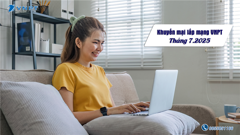 Khuyến mại lắp mạng VNPT tháng 7.2025