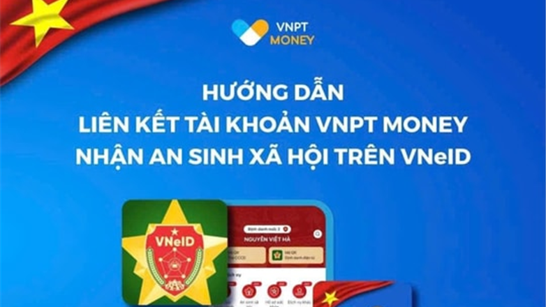 Hướng dẫn nhận 100.000 đồng an sinh xã hội trên VNeiD với VNPT Money